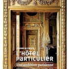 L'hôtel particulier : une ambition parisienne