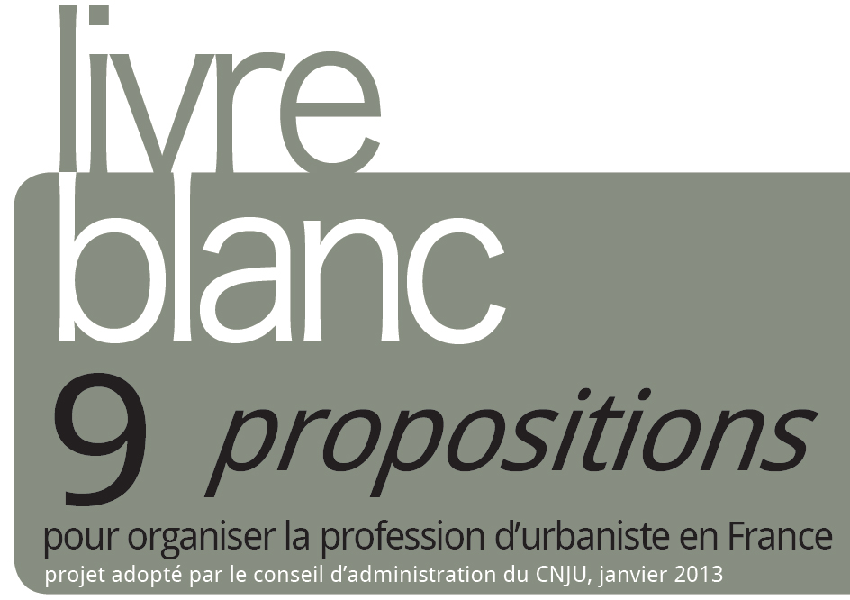 9 propositions pour organiser la profession d'urbaniste en France