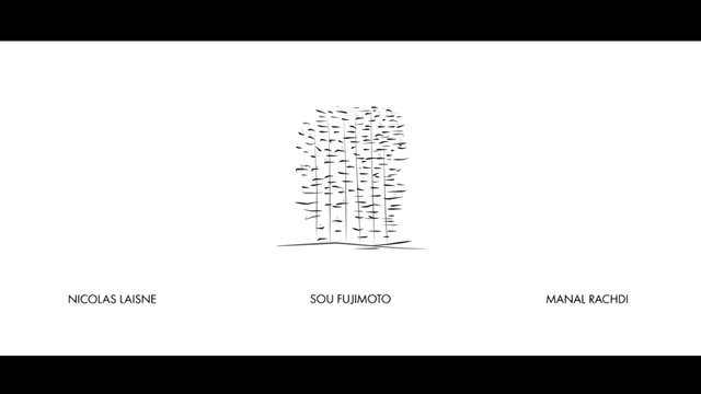 Nicolas Laisné, Sou Fujimoto et Manal Rachdi